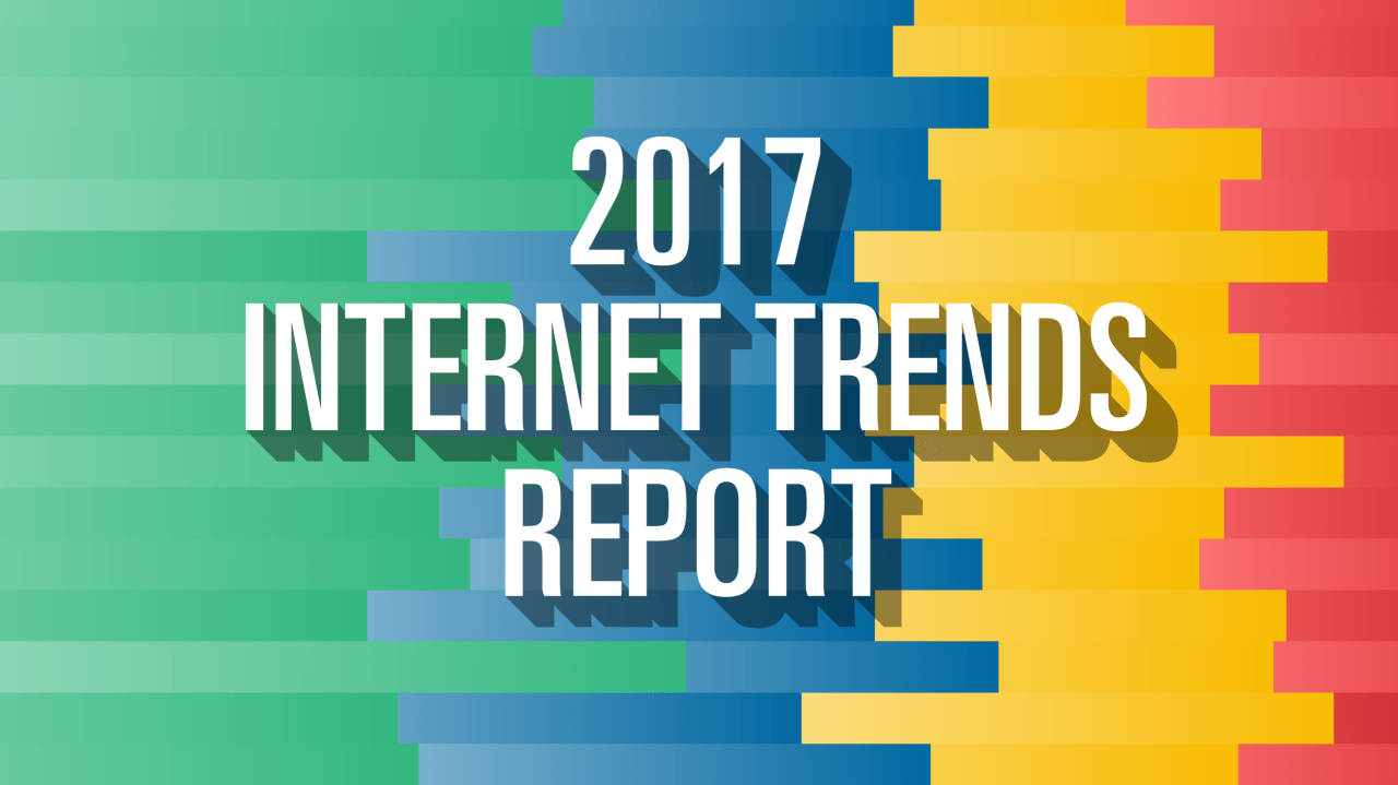 Understanding Mary Meeker’s 2017 Internet Trends Report: A Deep Dive