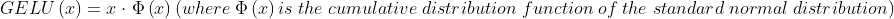 GELU Activation Function Formula