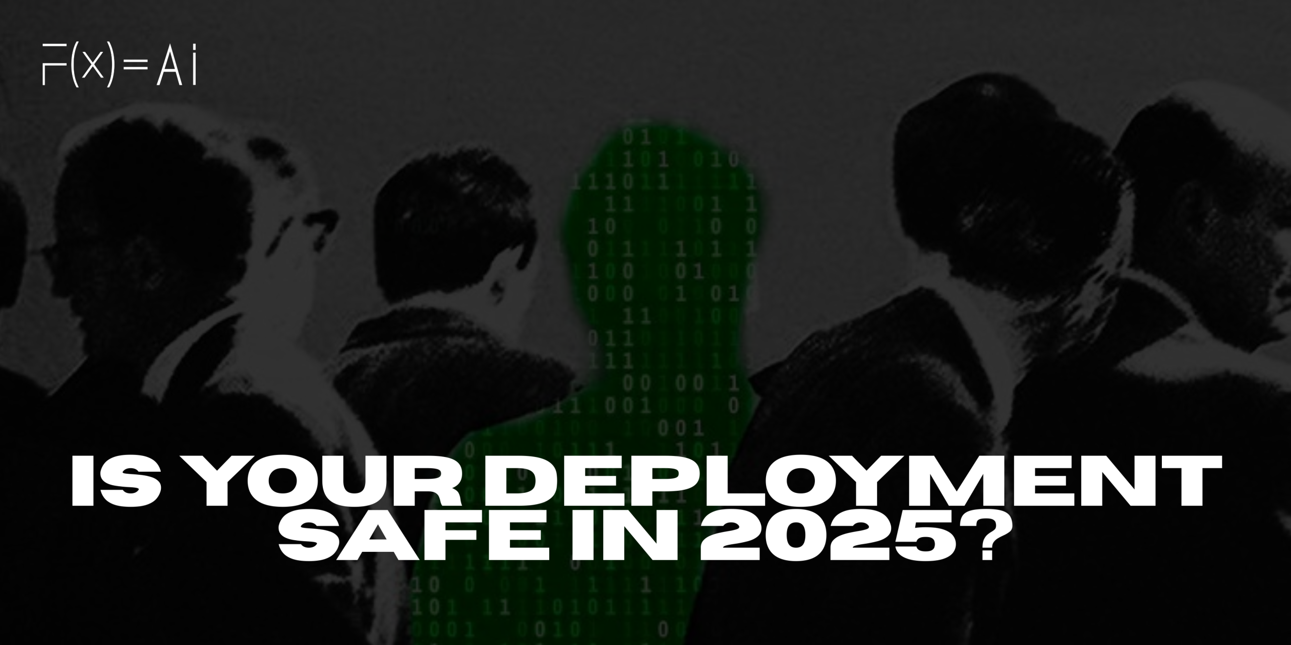 AI Deployment Security in 2025