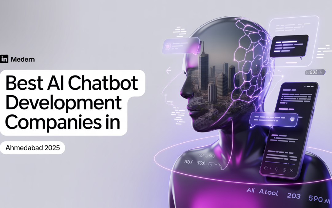 Best AI Chatbot Development Companies in Ahmedabad 2025