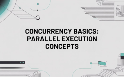 Concurrency Basics: Parallel Execution Concepts