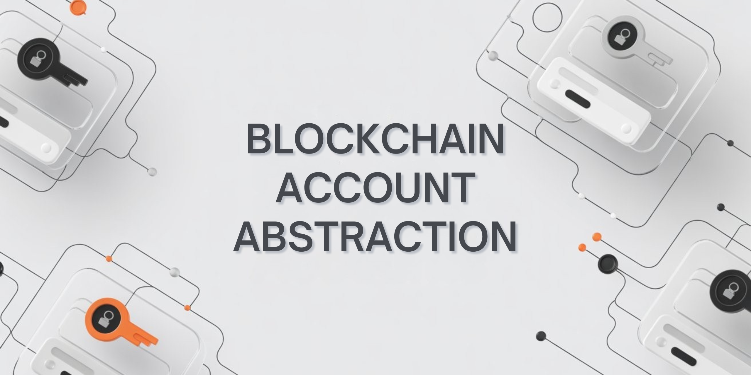 Blockchain Account Abstraction Blockchain Account Abstraction